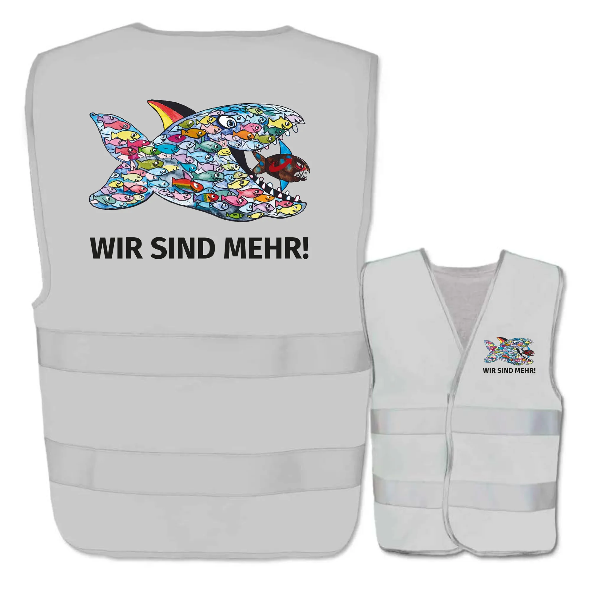 Graue Warnweste, Rückseite: Viele bunte Fische bilden zusammen einen großen Fisch, der einen dunklen Fisch frisst, darunter der Schriftzug „Wir sind mehr!“. Rechts daneben die Vorderseite mit kleinem Motiv.